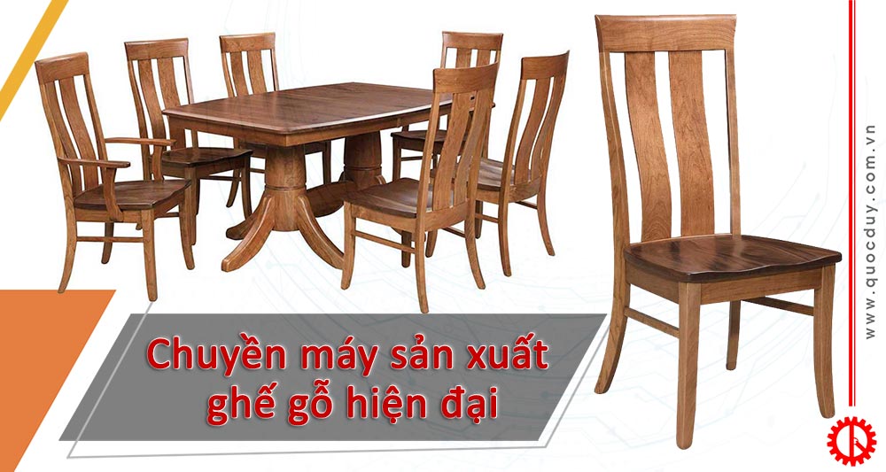 Chuyền máy sản xuất ghế gỗ hiện đại