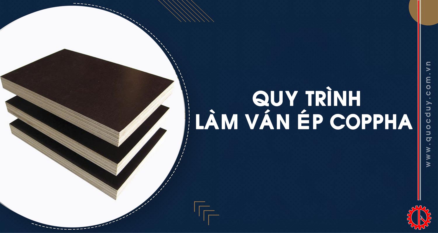 quy trình làm ván ép coppha phủ keo phủ phim | quốc duy