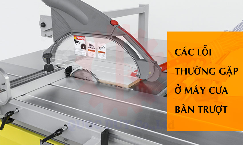 Tổng hợp các lỗi thường gặp ở máy cưa bàn trượt | quốc duy