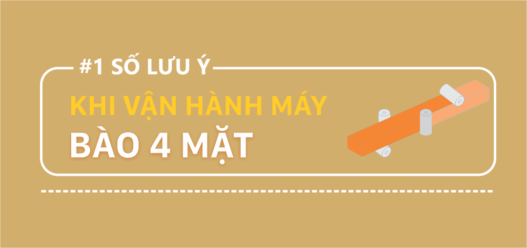 một số lưu ý khi vận hành máy bào gỗ 4 mặt | quốc duy