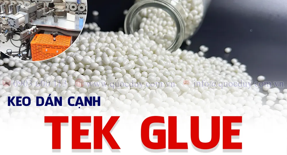 Keo hạt dán cạnh gỗ công nghiệp TEK GLUE